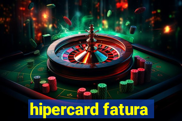 hipercard fatura